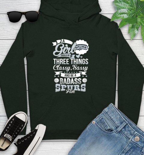 San Antonio Spurs NBA A Girl Should Be Three Things Classy Sassy And A Be Badass Fan Youth Hoodie 14