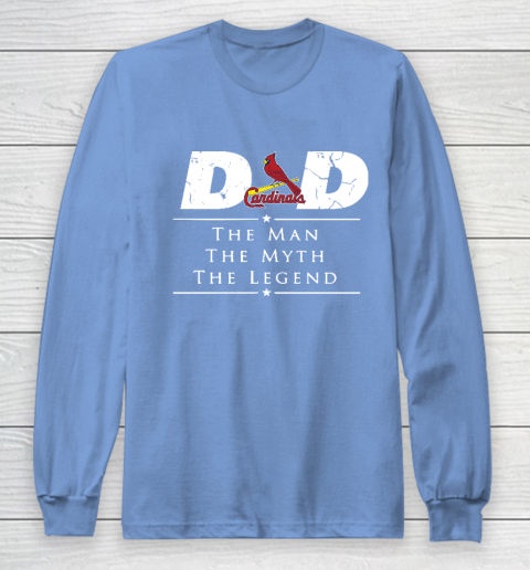 St.Louis Cardinals MLB Baseball Dad The Man The Myth The Legend Long Sleeve T-Shirt 8