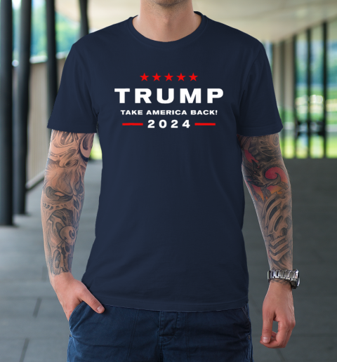 Donald Trump 2024 Take America Back Election The Return T-Shirt | For Sports