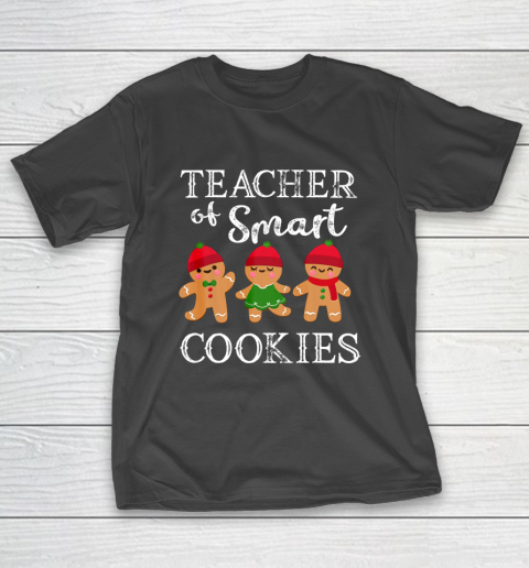 Teacher Of Smart Cookies Shirt Funny Teacher Christmas Gift T-Shirt