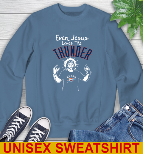 Oklahoma City Thunder NBA Basketball Even Jesus Loves The Thunder Shirt Sweatshirt 10