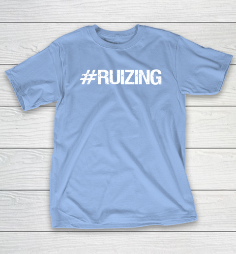 #Ruizing T-Shirt 10