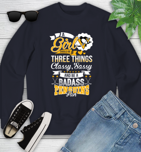 Pittsburgh Penguins NHL Hockey A Girl Should Be Three Things Classy Sassy And A Be Badass Fan Youth Sweatshirt 2