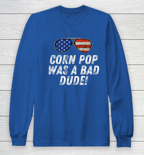 Joe Biden Corn Pop Was A Bad Dude Long Sleeve T-Shirt 6