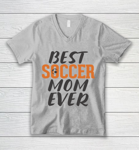 Mother's Day Funny Gift Ideas Apparel  Best Soccer Mom Ever T Shirt V-Neck T-Shirt 2
