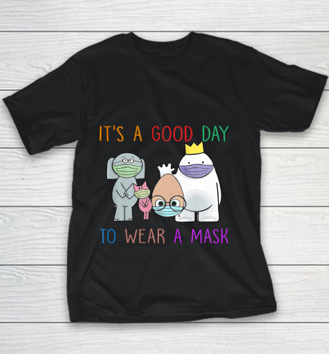 It's A Good Day To Wear A Mask Funny Gift Youth T-Shirt