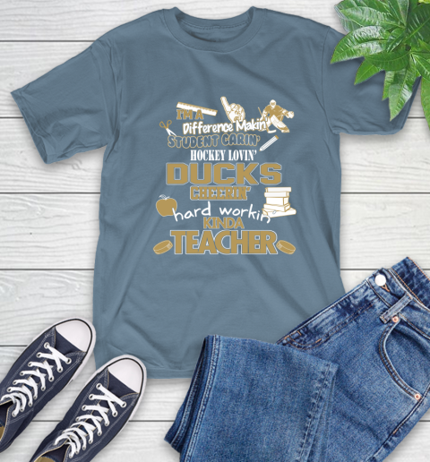 Anaheim Ducks NHL I'm A Difference Making Student Caring Hockey Loving Kinda Teacher T-Shirt 8