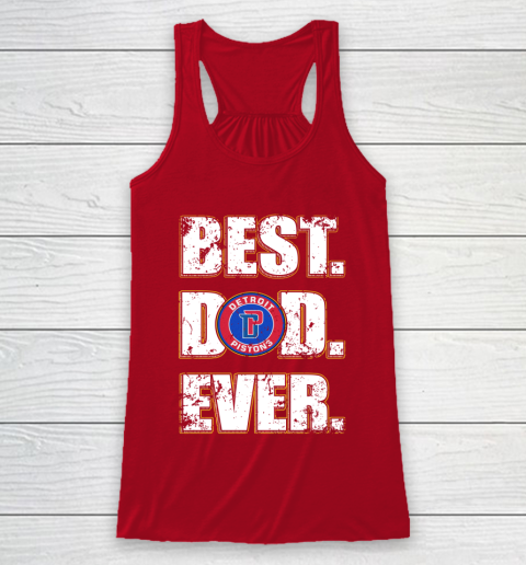 NBA Detroit Pistons Basketball Best Dad Ever Family Shirt Racerback Tank 4