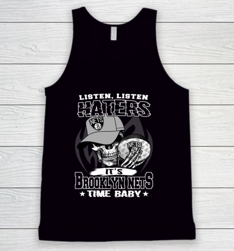Listen Haters It is NETS Time Baby NBA Tank Top