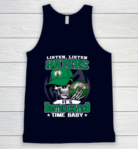 Listen Haters It is CELTICS Time Baby NBA Tank Top 2