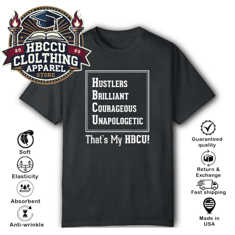 Hustlers, Brilliant, Courageous, Unapologetic HBCU T-Shirt