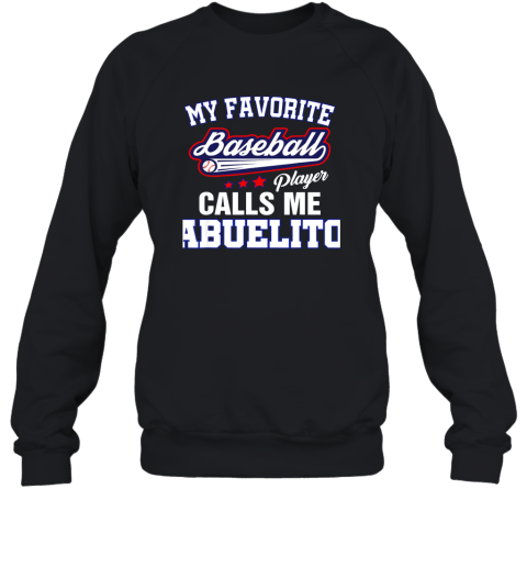 Mens My Favorite Baseball Player Calls Me Abuelito Gift Father's Sweatshirt