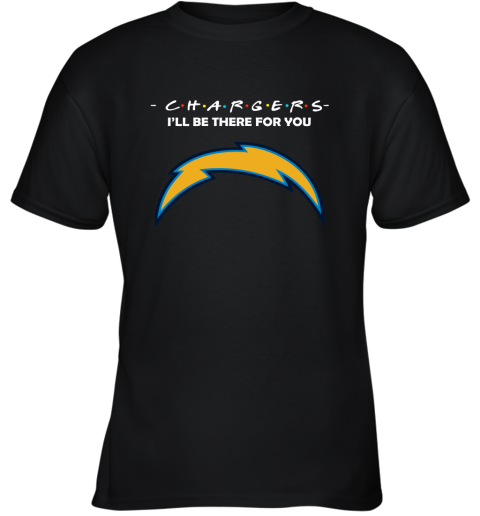 I'll Be There For You Los Angeles Chargers Friends Movie NFL Youth T-Shirt