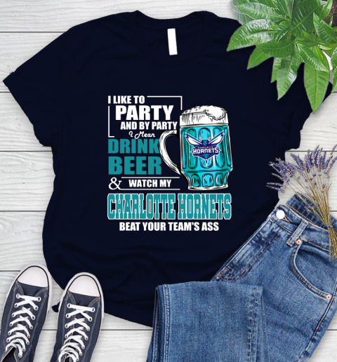 NBA Drink Beer and Watch My Charlotte Hornets Beat Your Team' Ass Women's T-Shirt 2
