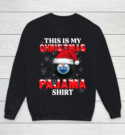 Edmonton Oilers This Is My Christmas Pajama Shirt NHL Youth Sweatshirt