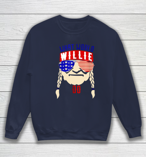 Willie Nelson shirt What would Willie do Sweatshirt 2