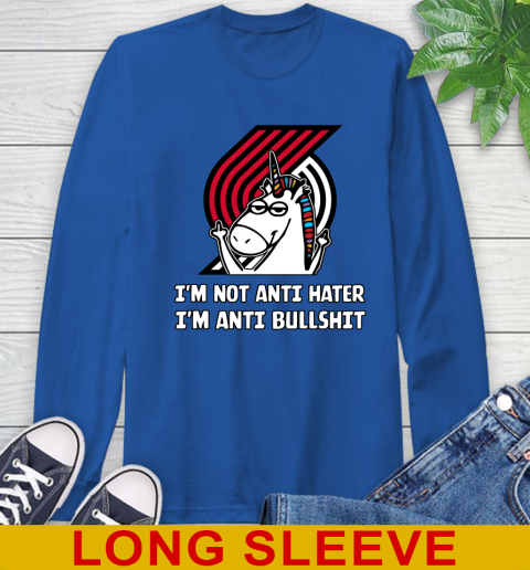 Portland Trail Blazers NBA Basketball Unicorn I'm Not Anti Hater I'm Anti Bullshit Long Sleeve T-Shirt 9