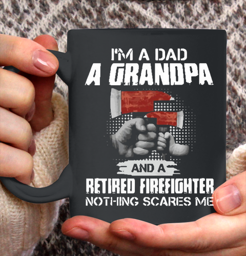 M A Dad A Grandpa And A Retired Firefighter Ceramic Mug 11oz