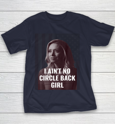 I Ain t No Circle Back Girl American Kayleigh McEnany Youth T-Shirt 2