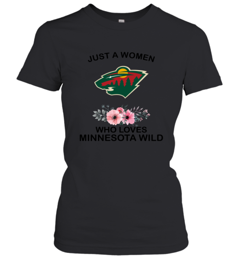 NHL Just A Woman Who Loves Minnesota Wild Hockey Sports Women's T-Shirt