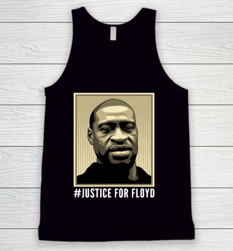 Justice for George Floyd  #justiceforgeaorgefloyd Tank Top
