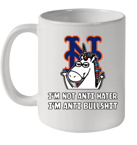 New York Mets MLB Baseball Unicorn I'm Not Anti Hater I'm Anti Bullshit Ceramic Mug 11oz