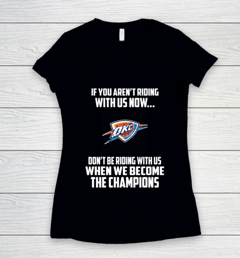 NBA Oklahoma City Thunder Basketball We Become The Champions Women's V-Neck T-Shirt
