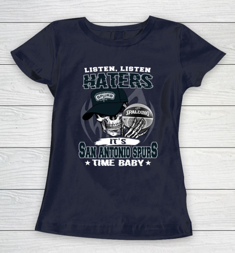 Listen Haters It is SPURS Time Baby NBA Women's T-Shirt 2