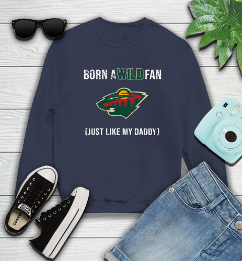 NHL Minnesota Wild Hockey Loyal Fan Just Like My Daddy Shirt Sweatshirt 2