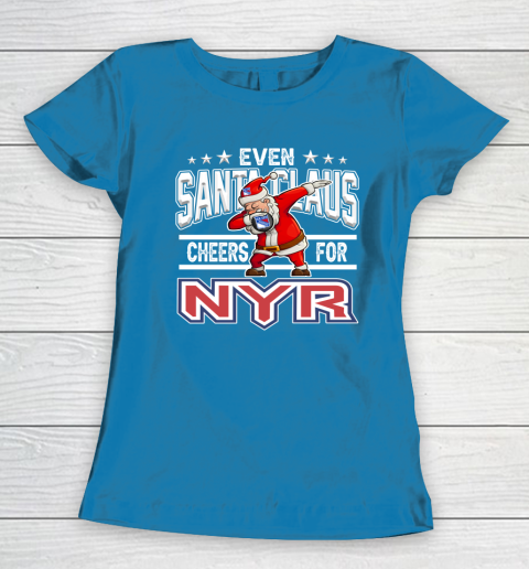 New York Rangers Even Santa Claus Cheers For Christmas NHL Women's T-Shirt 6