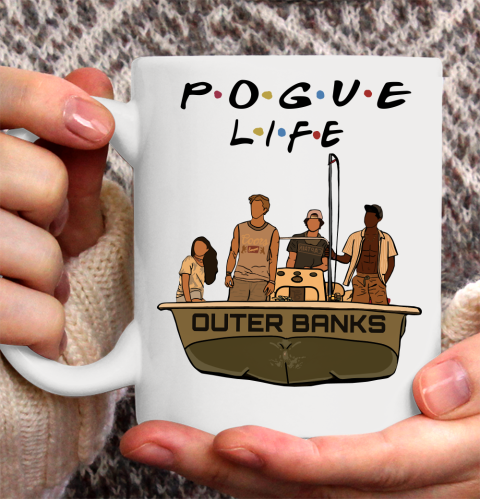 Pogue Life Shirt Outer Banks Friends Ceramic Mug 11oz