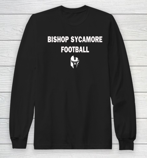 Bishop Sycamore T Shirt Bishop Sycamore Football Shirt Long Sleeve T-Shirt