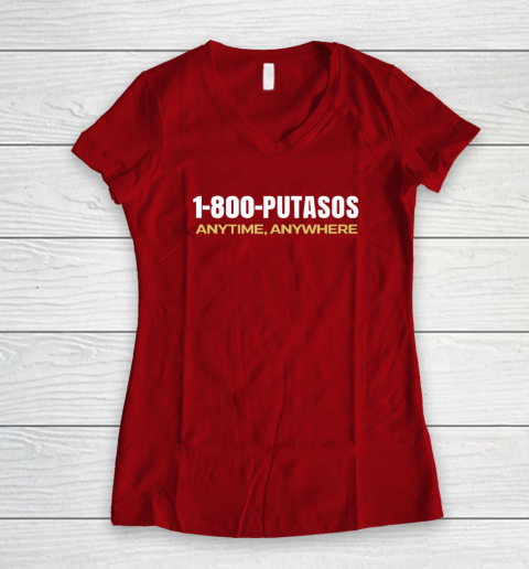 1 800 Putasos Anytime Anywhere Women's V-Neck T-Shirt 6
