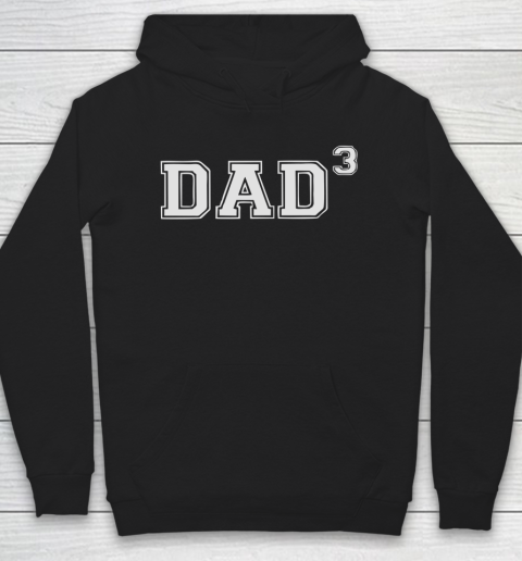 Dad of 3 Father's Day Hoodie