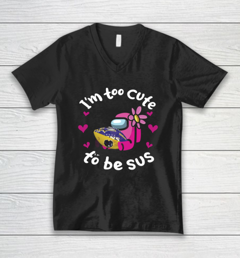 Baltimore Ravens NFL Football Among Us I Am Too Cute To Be Sus V-Neck T-Shirt