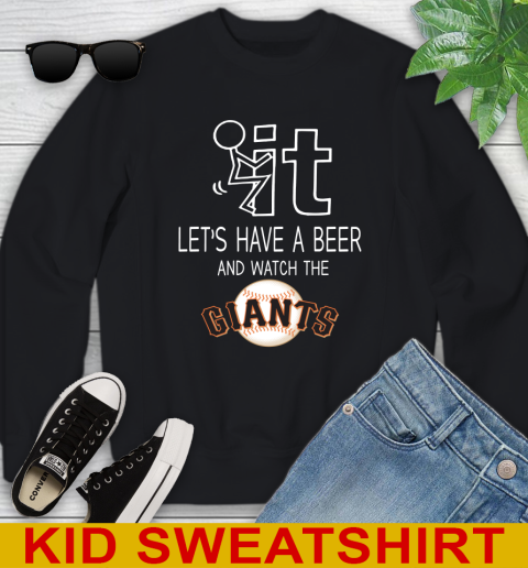 San Francisco Giants Baseball MLB Let's Have A Beer And Watch Your Team Sports Youth Sweatshirt