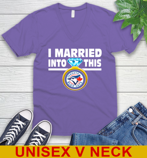 Toronto Blue Jays MLB Baseball I Married Into This My Team Sports V-Neck T-Shirt 8
