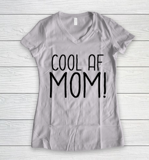 Mother's Day Funny Gift Ideas Apparel  Cool AF Mom T Shirt Women's V-Neck T-Shirt