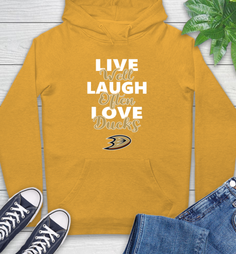NHL Hockey Anaheim Ducks Live Well Laugh Often Love Shirt Hoodie 2