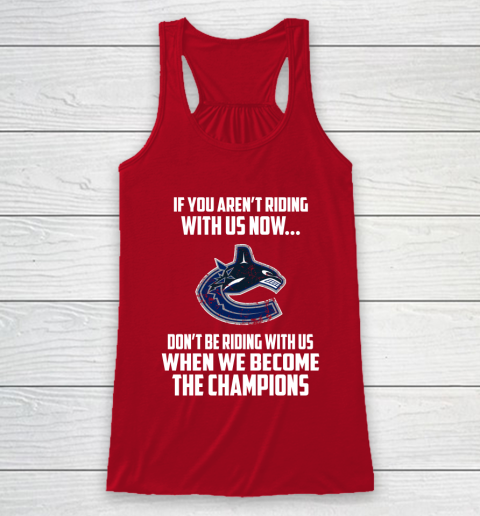 NHL Vancouver Canucks Hockey We Become The Champions Racerback Tank 4