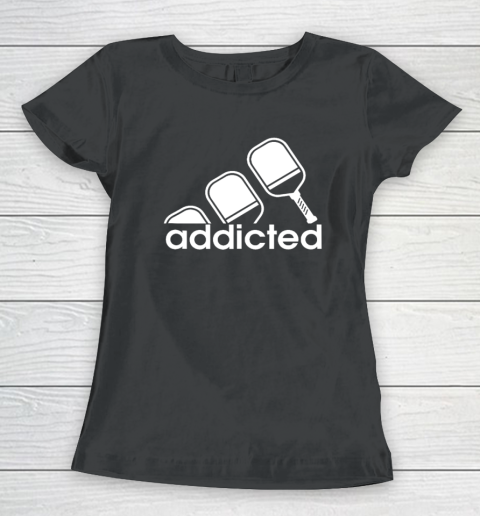 Addicted Pickleball Player Women's T-Shirt