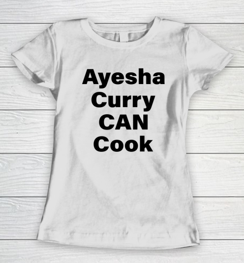 Ayesha Curry Can Cook Shirt Stephen Curry Women's T-Shirt