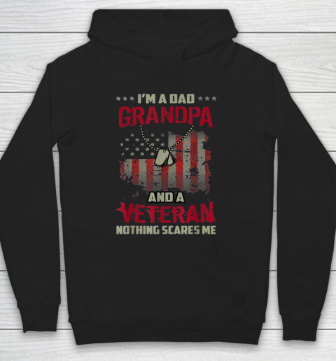 Grandpa Funny Gift Apparel  Mens I'm Dad Grandpa And Veteran Nothing Hoodie