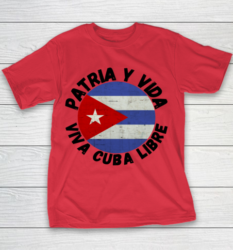 Patria Y Vida Viva Cuba Libre SOS CUba Free Cuba Youth T-Shirt 6