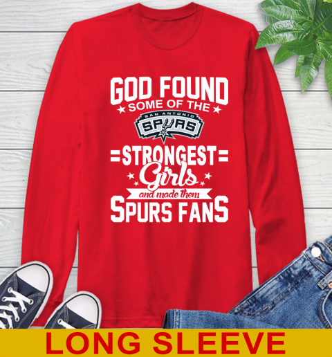 San Antonio Spurs NBA Basketball God Found Some Of The Strongest Girls Adoring Fans Long Sleeve T-Shirt 12