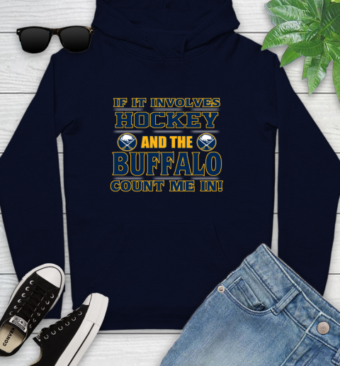 NHL If It Involves Hockey And The Buffalo Sabres Count Me In Sports Youth Hoodie 4