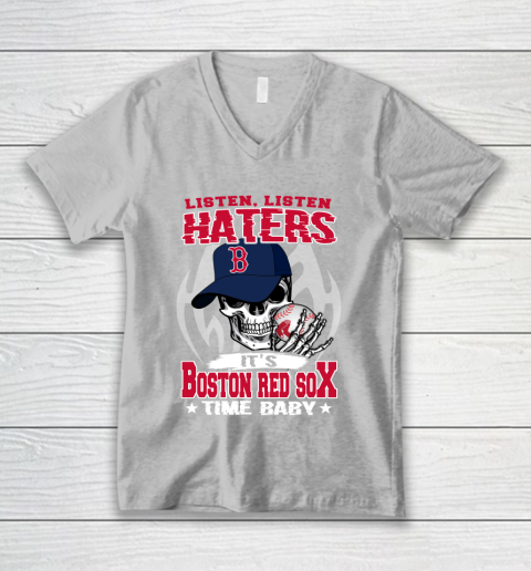 Listen Haters It is RED SOX Time Baby MLB V-Neck T-Shirt 3