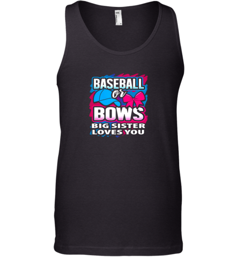 Baseball Or Bows Big Sister Loves You Gender Reveal Gift Premium Tank Top