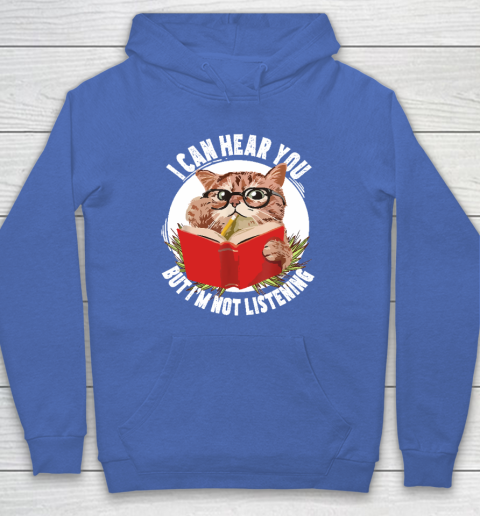 Funny Cat I Can Hear You But I'm Listening Hoodie 5