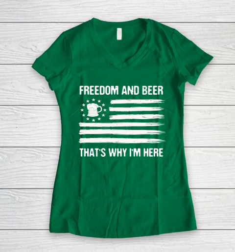 Beer Lover Funny Shirt Freedom and Beer That's Why I Here Women's V-Neck T-Shirt 3